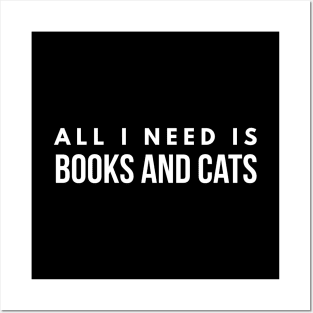 All I Need Is Books And Cats Posters and Art